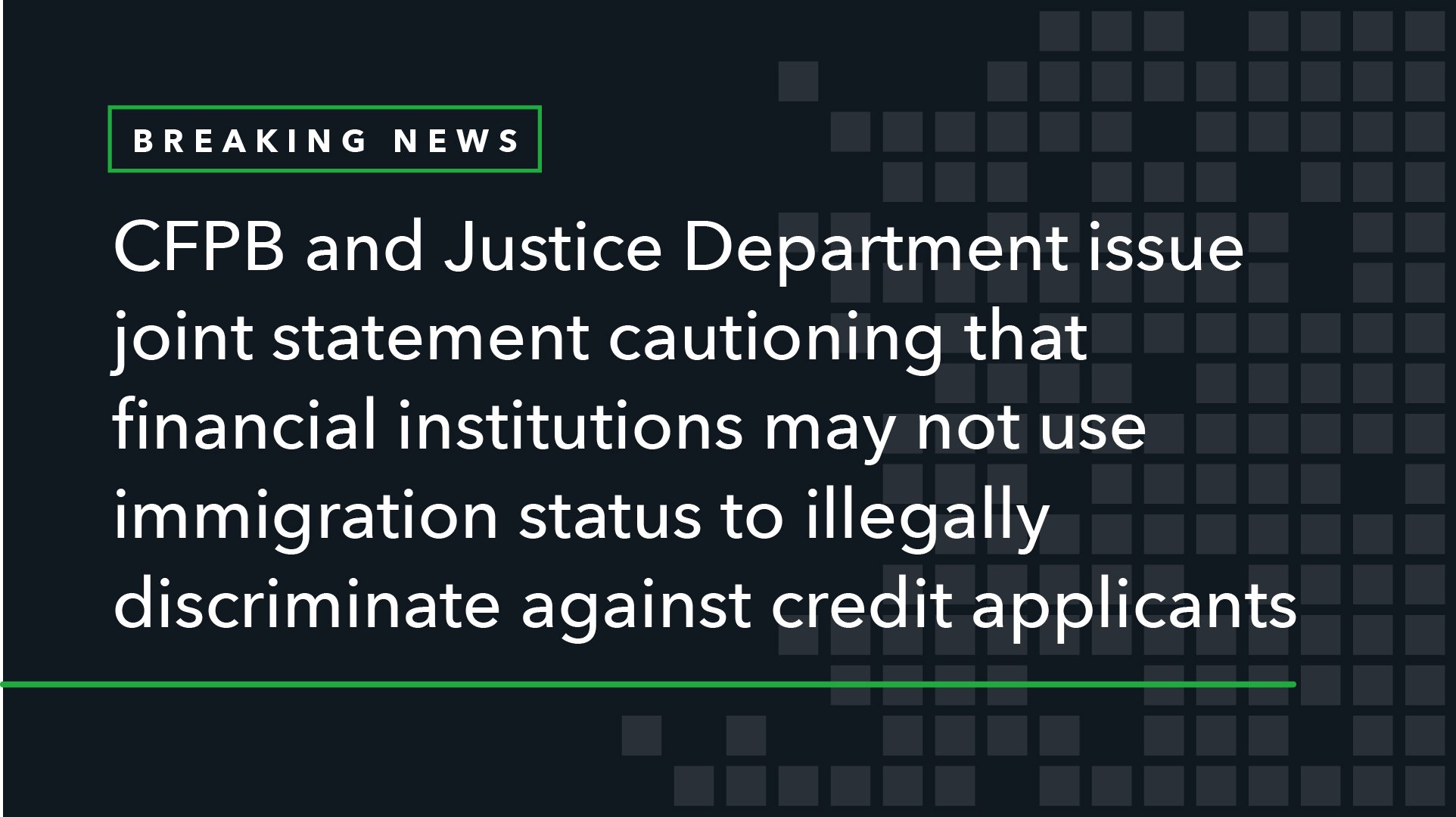 CFPB and Justice Section Difficulty Joint Assertion Cautioning that Money Institutions May possibly Not Use Immigration Standing to Illegally Discriminate Against Credit score Candidates
