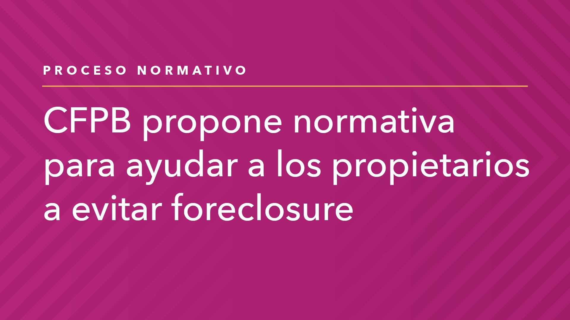 CFPB propone normativa para evitar ejecuciones hipotecarias | CFPB ...