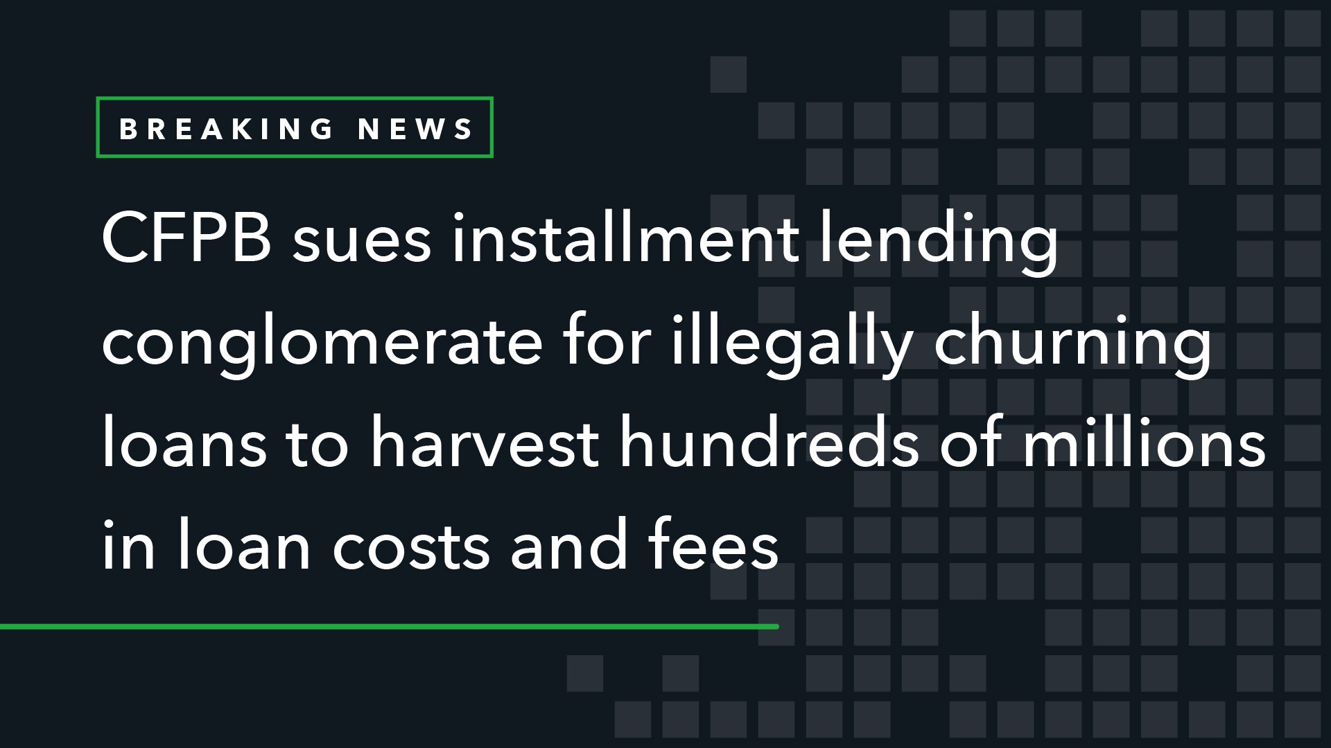 CFPB Sues Installment Lending Conglomerate For Illegally Churning Loans ...