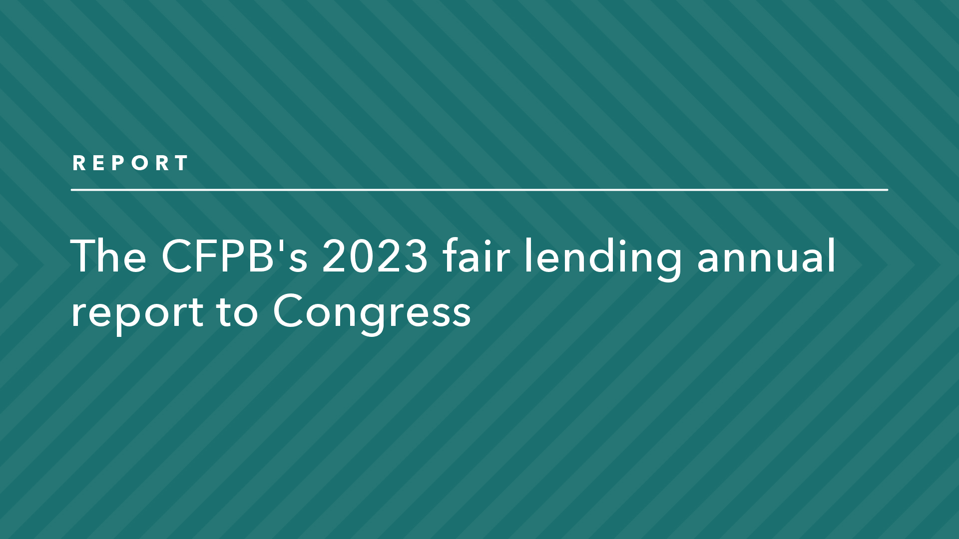 Fair Lending Report Of The Consumer Financial Protection Bureau 2023 ...