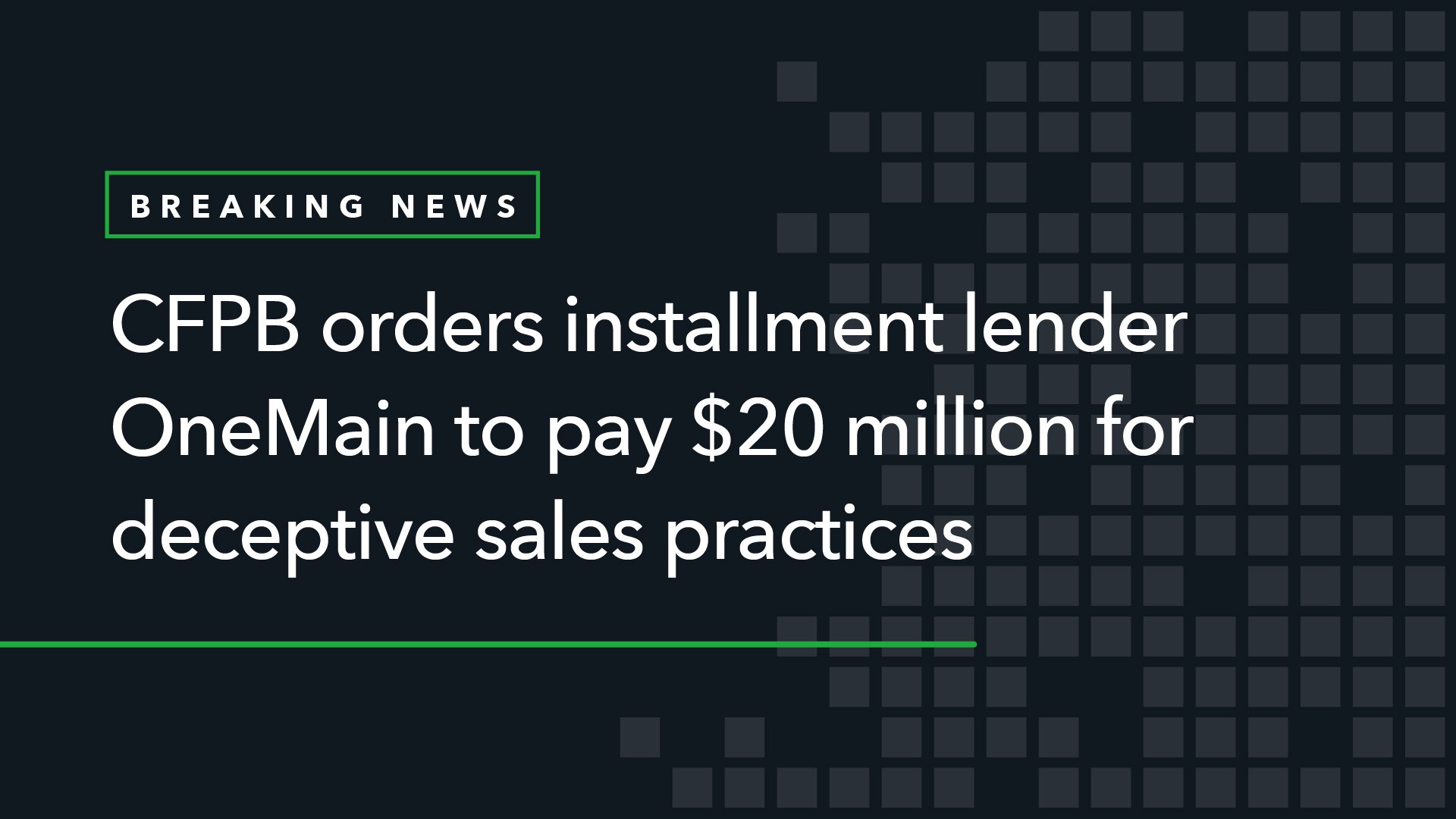 CFPB Orders Installment Lender OneMain to Pay  Million for Deceptive Sales Practices