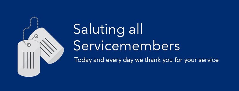 Text reads "Saluting all servicemembers: Today and every day we thank you for your service"