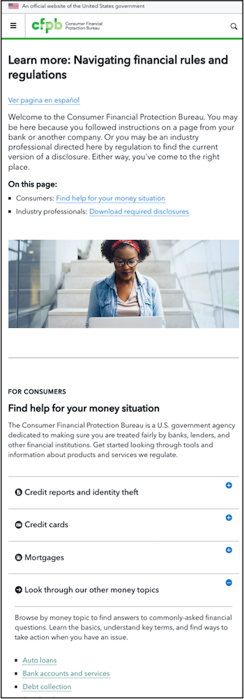 The new version of consumerfinance.gov/learnmore shows divided content for consumers and industry professionals. At the top of the page it includes a photo of a woman on her computer. Visiting consumers are presented with help related to credit reports, identity theft, credit cards, mortgages, and other money topics. The page also allows visitors to view the page in Spanish.